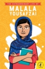 The Extraordinary Life of Malala Yousafzai