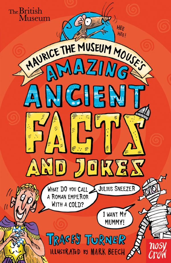 British Museum: Maurice the Museum Mouse’s Amazing Ancient Book of Facts and Jokes
