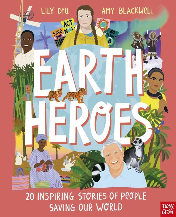 Earth Heroes: Illustrated Hardback