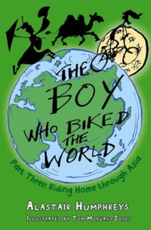 The Boy Who Biked the World Part Three : Riding Home Through Asia : 3