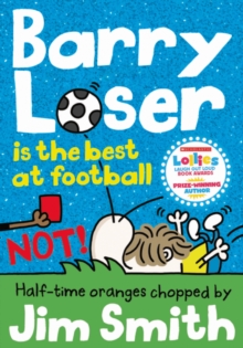 Barry Loser: is the Best at Football Not!