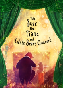 The Bear, The Piano, and Little Bear's Concert
