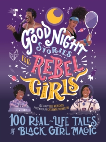 Goodnight Stories for Rebel Girls: Black Girl Magic
