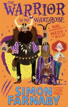 The Warrior in My Wardrobe : More Misadventures with Merdyn the Wild! (PB)