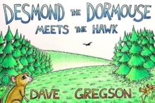 Desmond the Dormouse Meets the Hawk