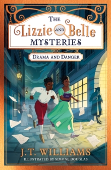 The Lizzie & Belle Mysteries: Drama & Danger