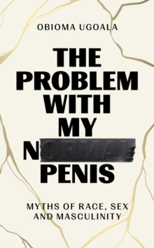 The Problem with my Normal Penis (31st March)