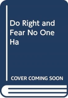Do Right & Fear No One (14th April)