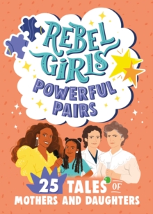 Rebel Girls: Powerful Pairs