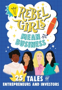 Rebel Girls: Awesome Entrepreneurs