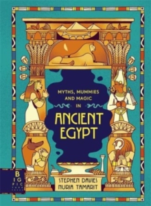 Myths, Mummies & Magic in Ancient Egypt