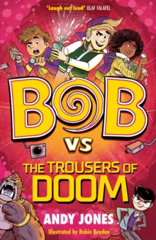 Bob Vs. The Trousers of Doom