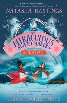 Fabulous Sweetmakers: The Frost Fair