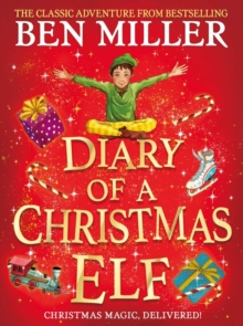Diary of a Christmas Elf : festive magic in the blockbuster hit