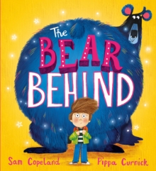 The Bear Behind : The bestselling book about dealing with starting school worries