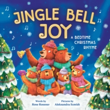 Jingle Bell Joy : A Bedtime Christmas Rhyme