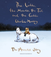 The Laddie, the Mowdie, the Tod and the Cuddie : The Animatit Story
