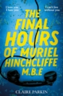 The Final Hours of Muriel Hinchcliffe M.B.E
