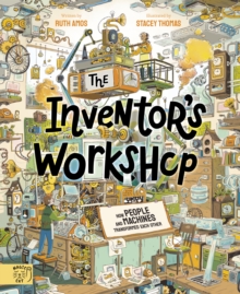 The Inventor's Workshop: 10 Inventions That Changed the World
