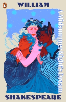 A Midsummer Night's Dream : Staged: the origins of YA's greatest tropes