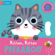 Kitten, Kitten, PEEKABOO : With grab-and-pull pages and a mirror