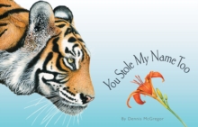 You Stole My Name Too : A Curious Case of Animals and Plants with Shared Names (Picture Book)