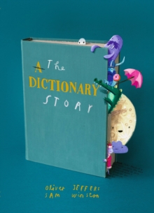 The Dictionary Story : Brand new picture book from Oliver Jeffers and Sam Winston