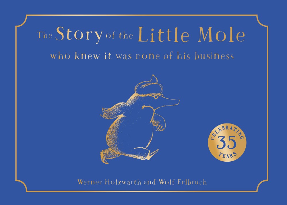 The Story of the Little Mole Who Knew It Was None of His Business (Collector's Edition)