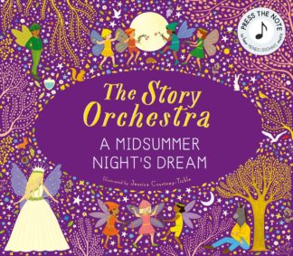 Story Orchestra: A Midsummer Night's Dream, The