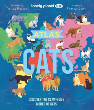Lonely Planet Kids: Atlas of Cats