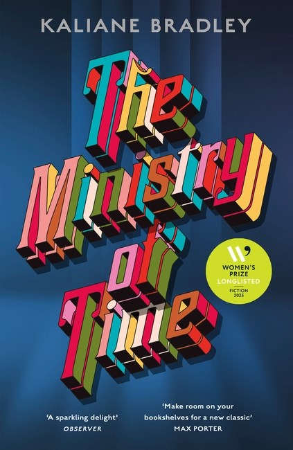 The Ministry of Time : Longlisted for the Women's Prize for Fiction 2025