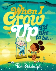 When I Grow Up I'd Like to Be
